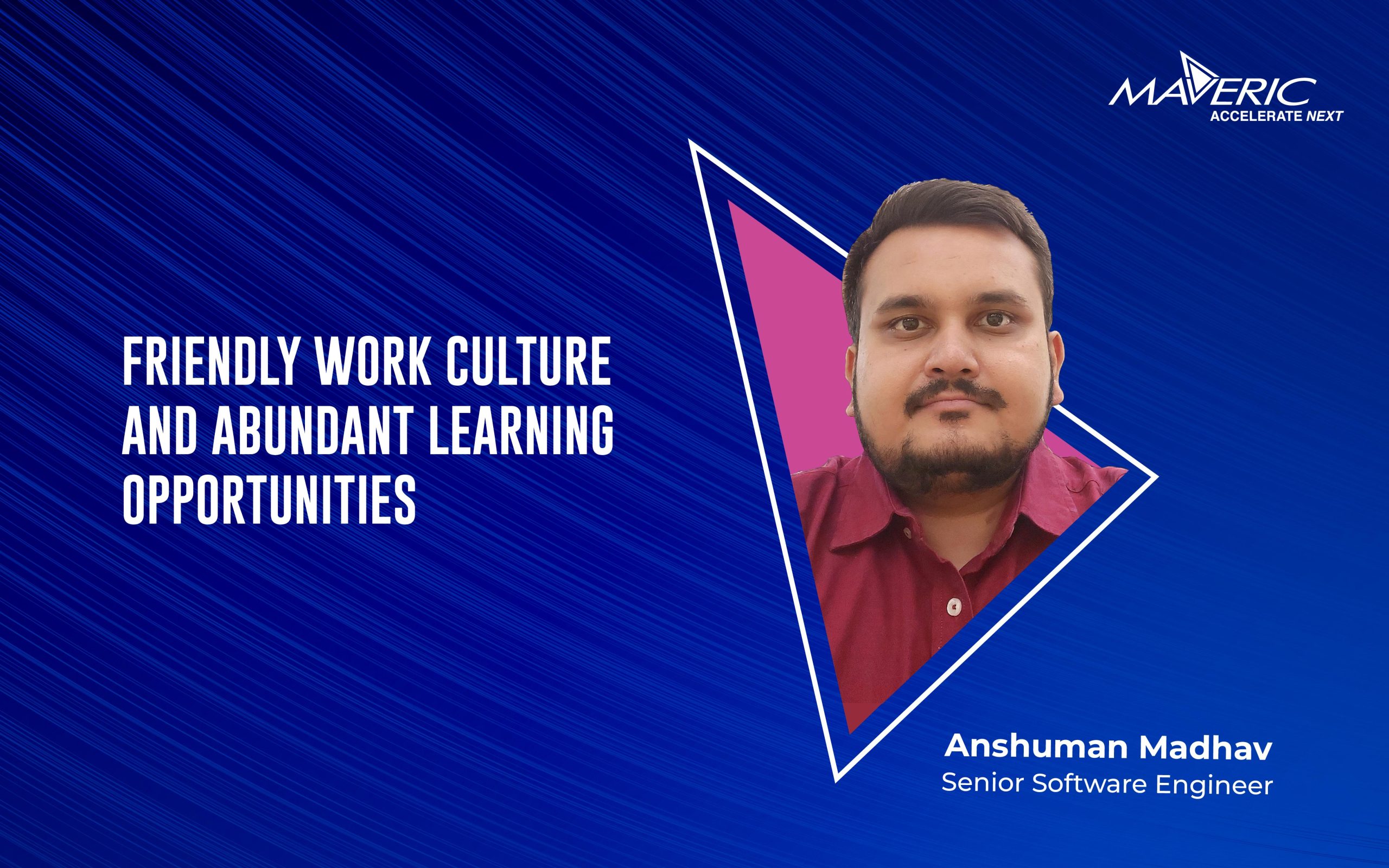 Anshuman Madhav – Senior Software Engineer