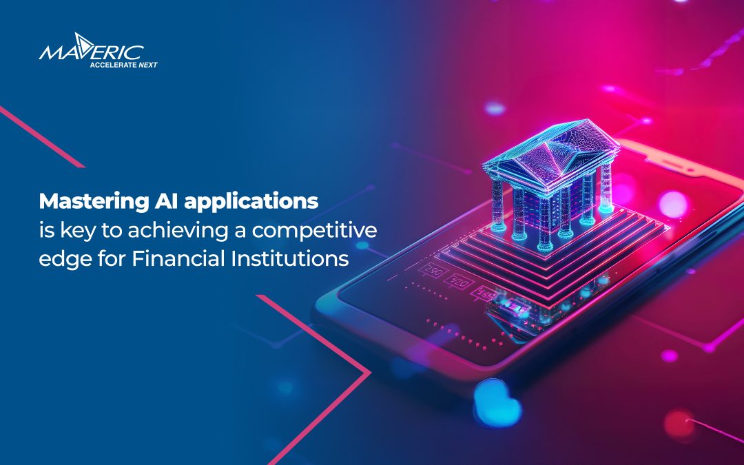 Getting AI application right, can be a gamechanger in Financial Institutions